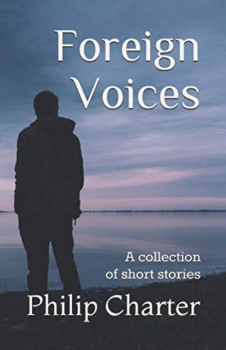 Foreign Voices: A collection of short stories