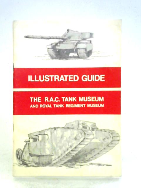 A Short Guide To The Royal Armoured Corps Tank Museum And The Royal ...