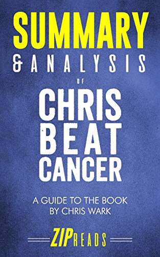 Summary & Analysis of Chris Beat Cancer