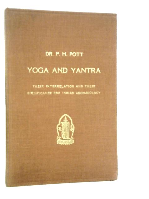 Yoga And Yantra: Their Interrelation And Their Significance For Indian Archaeology