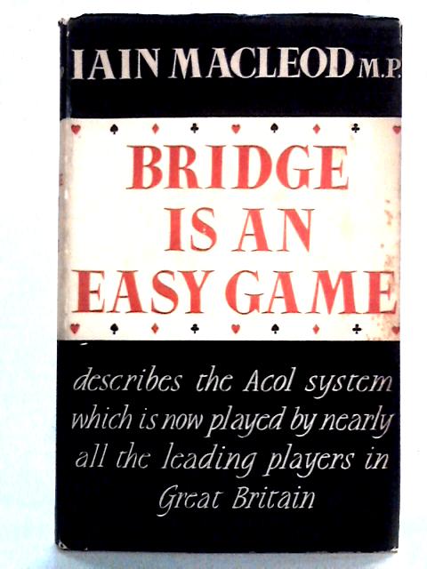 Bridge is an Easy Game