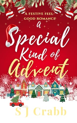 A Special Kind of Advent: A Festive, Feel Good, Christmas Romance