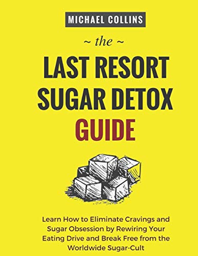 The Last Resort Sugar Detox Guide