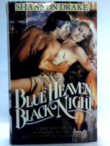 Blue Heaven, Black Night 