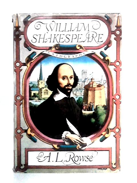 William Shakespeare: A Biography