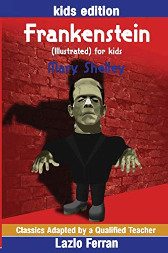 Frankenstein (Illustrated) for kids