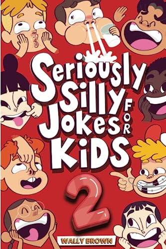 Seriously Silly Jokes for Kids