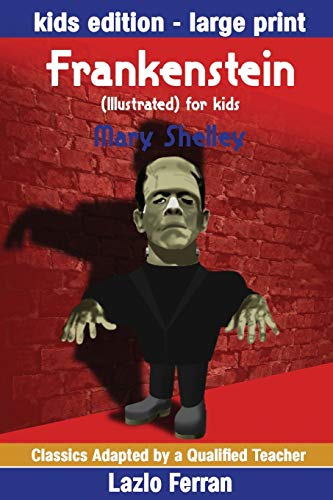 Frankenstein (Illustrated) for kids