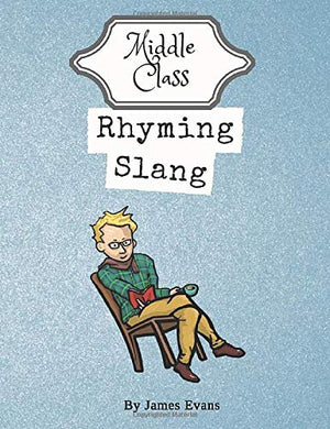 Middle Class Rhyming Slang