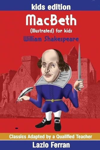 Macbeth (Illustrated) for Kids