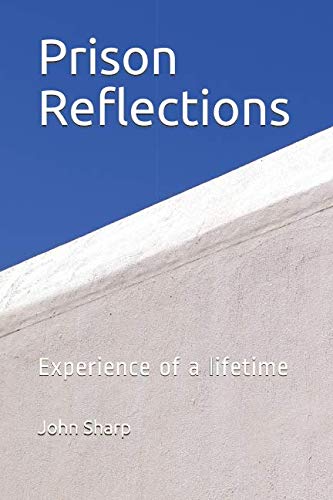 Prison Reflections: Experience of a lifetime