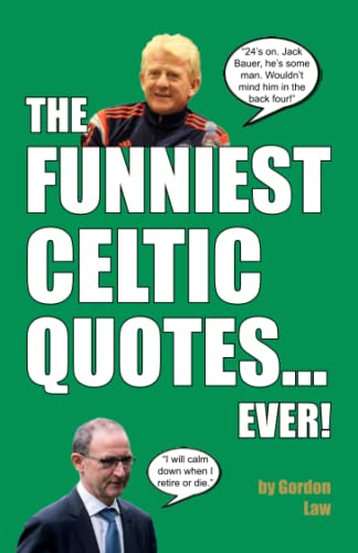 The Funniest Celtic Quotes... Ever!