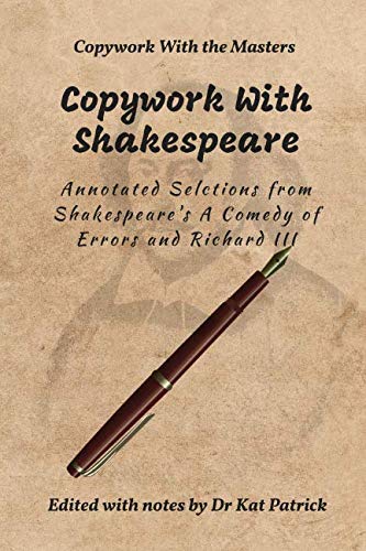 Copywork with Shakespeare (Annotated): Annotated Selections from Shakespeare's A Comedy of Errors and Richard III