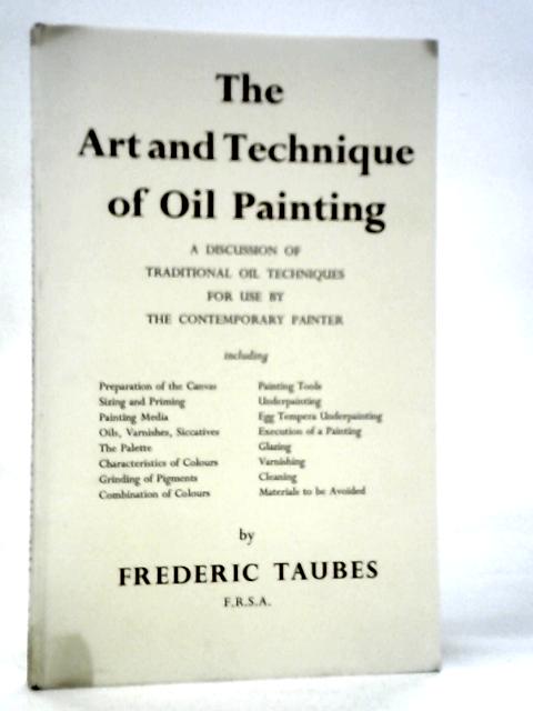The Art and Technique of Oil Painting | Old & Rare at World of Books GB