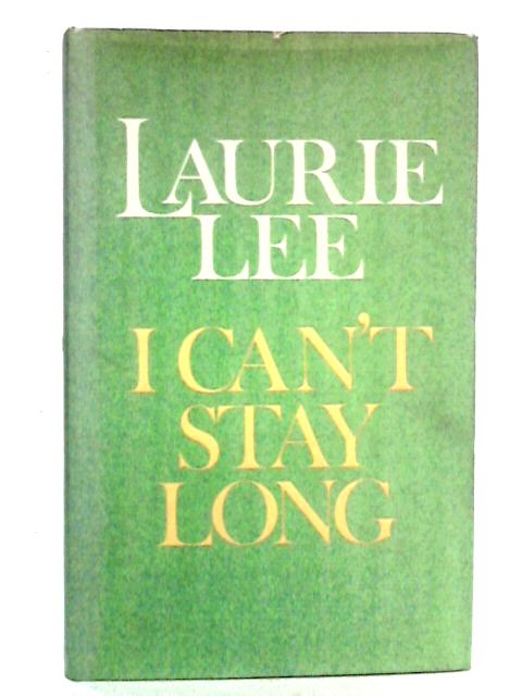 I Can't Stay Long