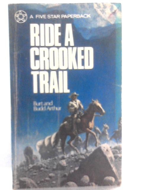 Ride A Crooked Trail