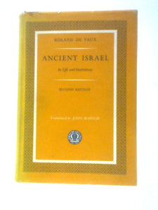 Ancient Israel: Its Life and Institutions 