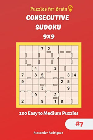 Puzzles for Brain - Consecutive Sudoku 200 Easy to Medium Puzzles 9x9 vol.7