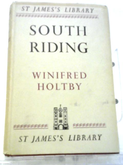 South Riding: An English Landscape (St. Jame's Library Series-no.5)