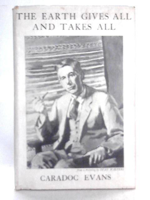 The Earth Gives All And Takes All