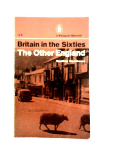 Britain in the Sixties The Other England 