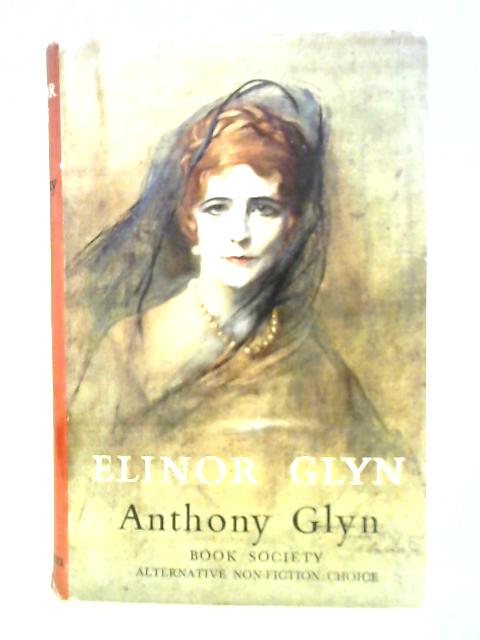 Elinor Glyn, a Biography