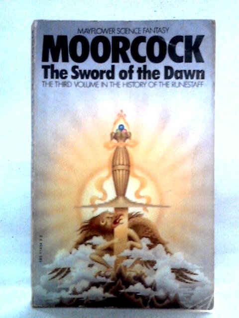 The Sword Of The Dawn: The History Of Runestaff, Volume Three| Old ...