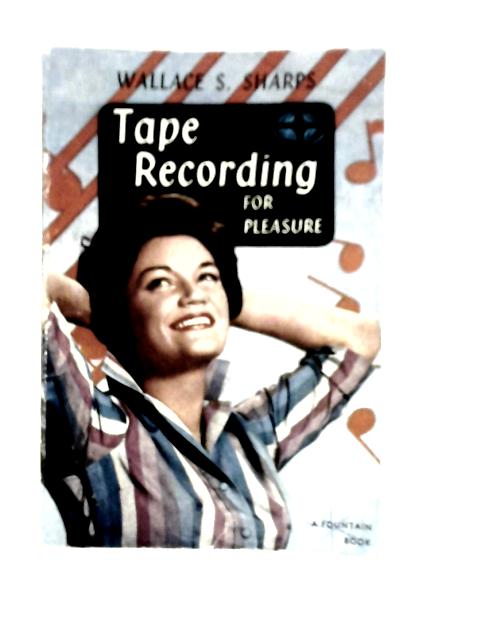 Tape Recording for Pleasure