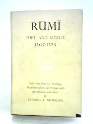 Rumi: Poet and Mystic (1207-1273)