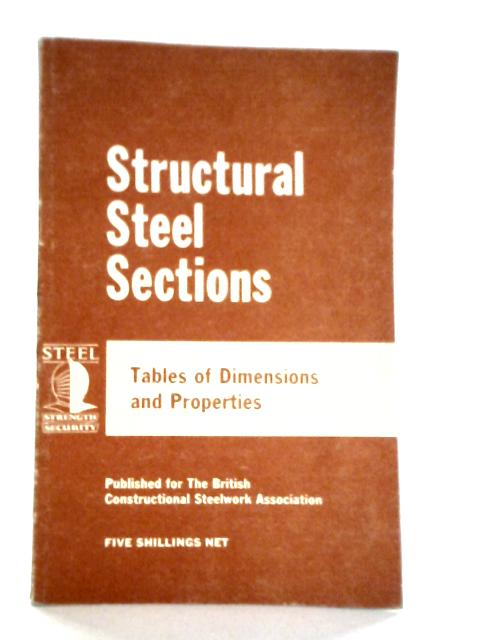 Structural Table Names Structural Steel Sections: Tables Of Dimensions And Properties | Old ...