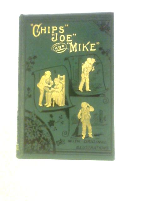 Chips, Joe and Mike