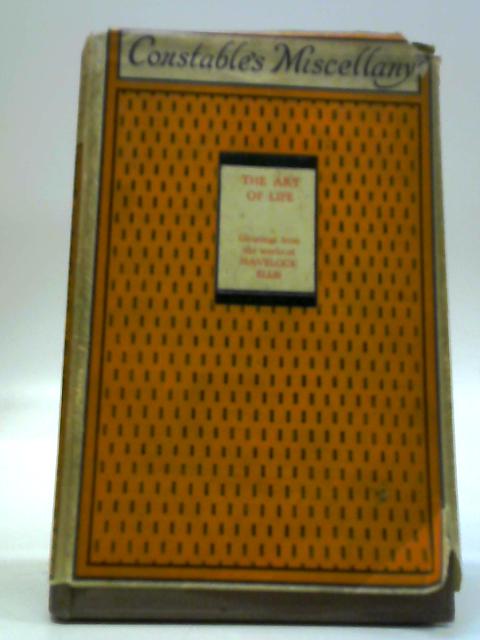 The Art of Life: Gleanings from the Works of Havelock Ellis