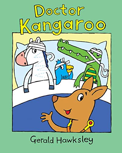 Doctor Kangaroo: A Silly Rhyming Children's Picture Book