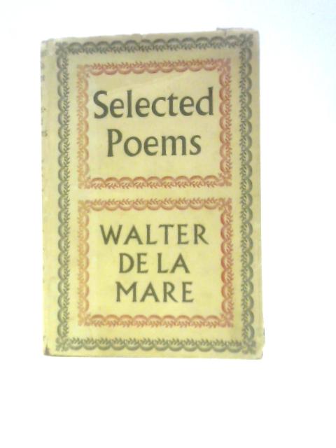 Walter De La Mare. Selected Poems