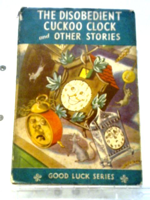 The Disobedient Cuckoo Clock and Other Stories