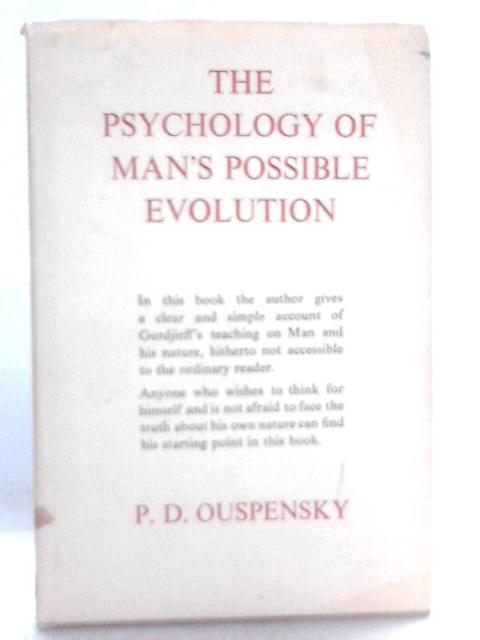 The Psychology of Man's Possible Evolution