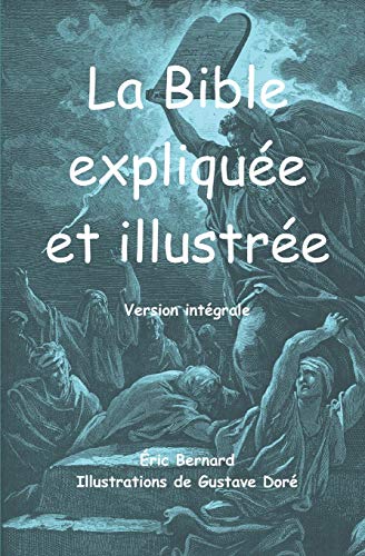 La Bible expliquée et illustrée