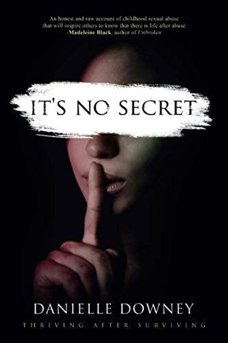 It's No secret: Thriving After Surviving