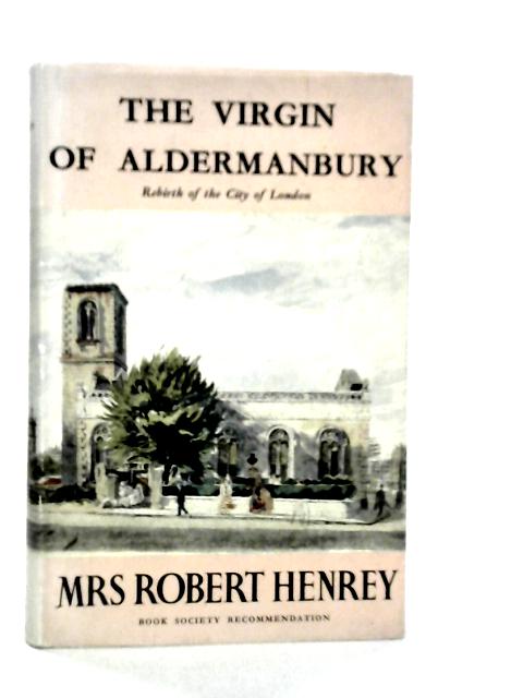 The Virgin Of Aldermanbury; Rebirth Of The City Of London