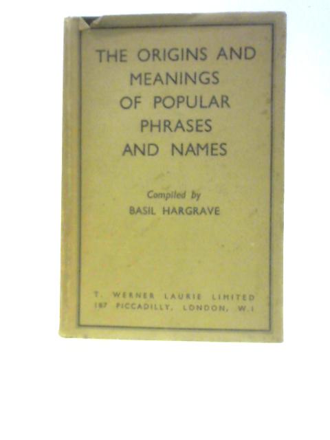 Origins and Meanings of Popular Phrases and Names