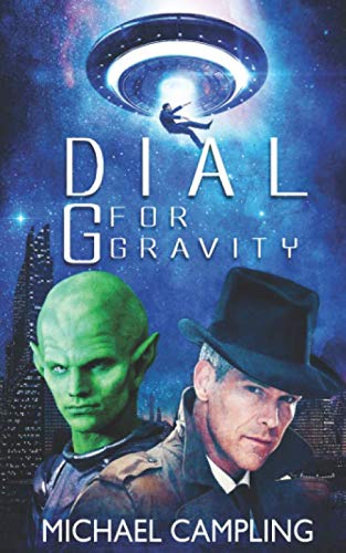 Dial G for Gravity: To Boldly Probe, Neither Tarnished nor Afraid (Brent Bolster Space Detective)