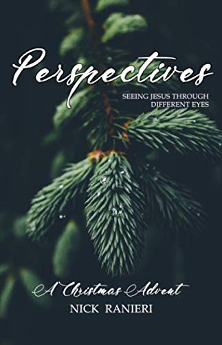 Perspectives: A Christmas Advent: Seeing Jesus Through Different Eyes