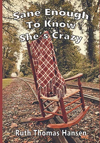 SANE ENOUGH TO KNOW SHE'S CRAZY