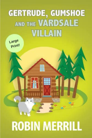 Gertrude, Gumshoe and the VardSale Villain