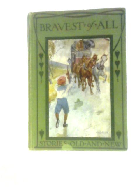 Bravest of All and Other Tales