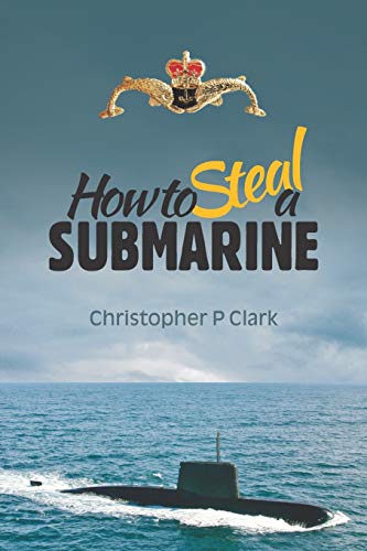 How to Steal a Submarine.