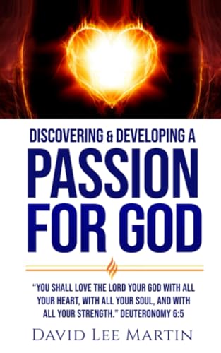 Discovering and Developing a Passion for God