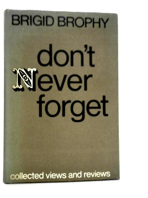 Don't Never Forget: Collected Views and Reviews