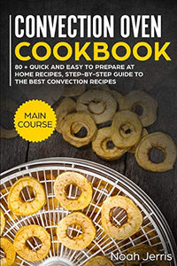 Convection Oven Cookbook 