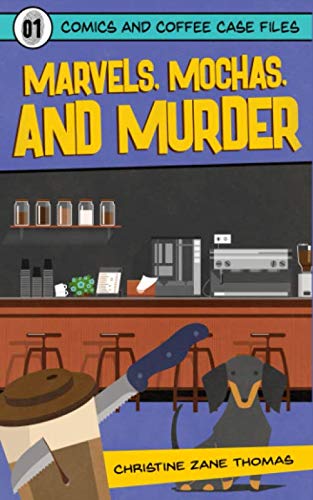 Marvels, Mochas, and Murder (Comics and Coffee Case Files)
